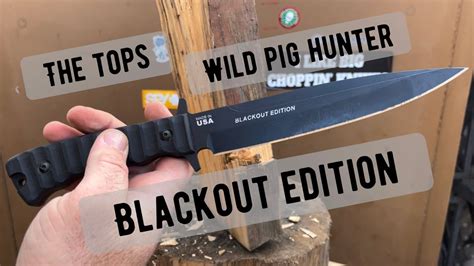 The TOPS Knives Wild Pig Hunter Blackout Edition Its Not My