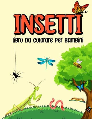 Insetti Libro Da Colorare Per Bambini Esplora Il Mondo Degli Insetti