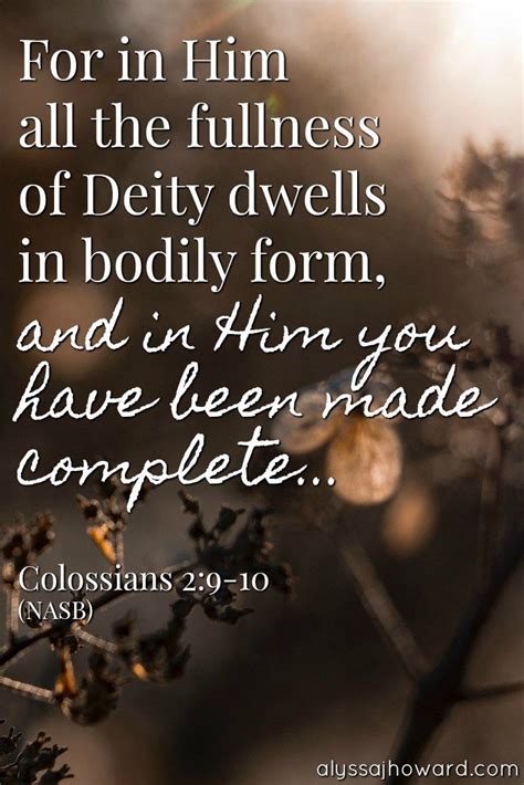 For In Him All The Fullness Of Deity Dwells In Bodily Form And In Him