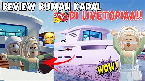 Wahh KEREN BANGETT ADA RUMAH KAPAL DI PULAU LIVETOPIA ROBLOX