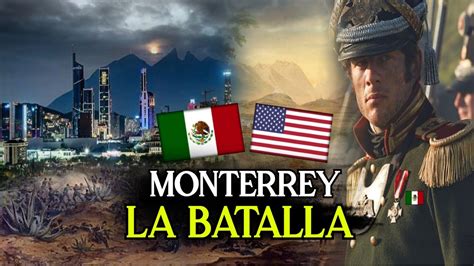 🇲🇽🇺🇸 La Batalla De Monterrey 1846 Defensa Heroica Guerra México