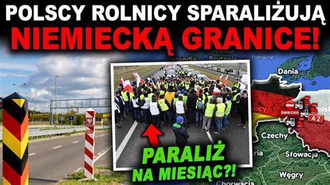 W Ciekli Rolnicy Zablokuj Granice Z Niemcami Nowa Blokada Youtube