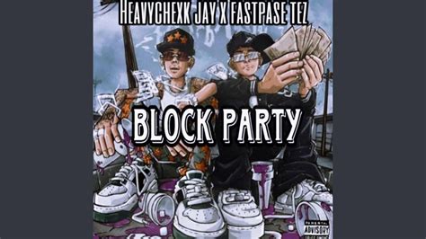 Block Party Feat Fastpase Tez Youtube