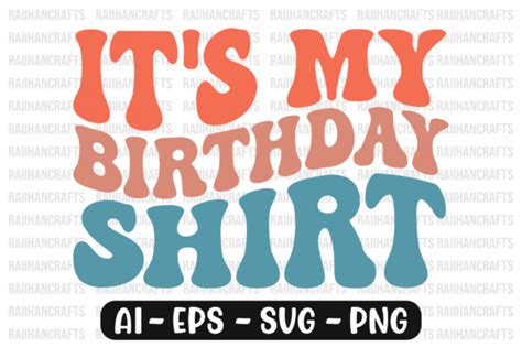 Its My Birthday Shirt Retro Wavy Svg Graphic By Raiihancrafts