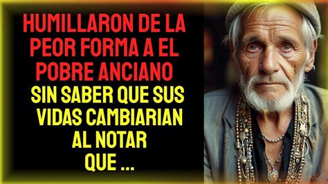 Anciano Fue Humillado En El Restaurante Al Pedir Algo De Comer Pero