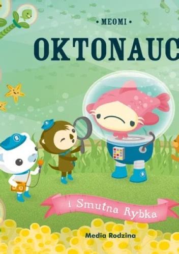 Oktonauci i Smutna Rybka Michael Murphy Vicki Wong Książka w