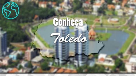 Conheça Toledo Paraná City Tourism Brasil Youtube