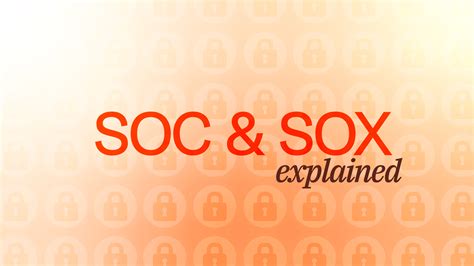 Everything You Wanted To Know About Soc And Sox But Were Afraid To Ask