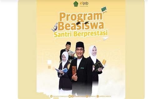 Beasiswa Santri Berprestasi 2023 Resmi Buka Pendaftaran Baca Syarat