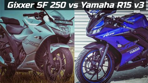 Suzuki Gixxer SF 250 Vs Yamaha R15 V3 Which One Is Better Gixxer SF