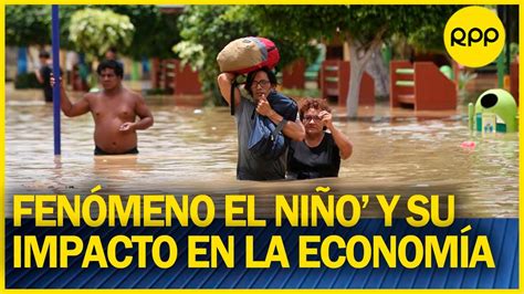 Fenómeno de El Niño Cuáles sería su impacto en la economía YouTube