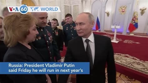 Voa World Russian President Putin Says He Will Run In Next Year S