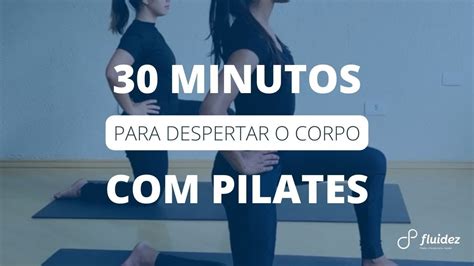 Minutos De Pilates Para Fazer Em Casa N Vel B Sico Fluidez Youtube