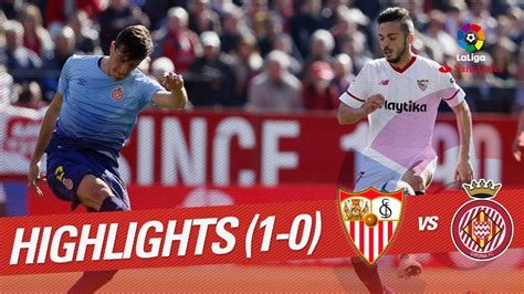 Resumen De Sevilla FC Vs Girona FC 1 0 YouTube