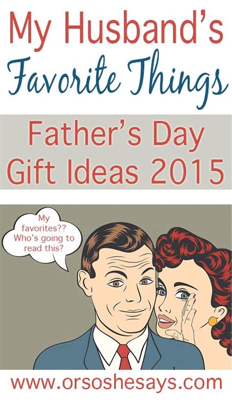 Fathers Day T Guide ~ My Husbands Favorite Things She Mariah