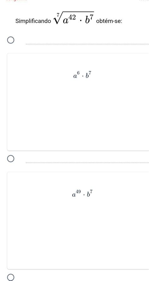 Simplificando 42⋅ 777a42⋅b7 Obtém Se 6⋅ 7 A6⋅b7 49⋅ 7 A49⋅b7 6⋅ 0 A6⋅