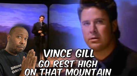 First Time Hearing Vince Gill Go Rest High On That Mountain