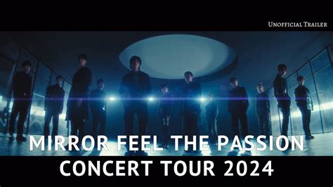 Mirror Feel The Passion Concert Tour 2024 Unofficial Trailer Youtube