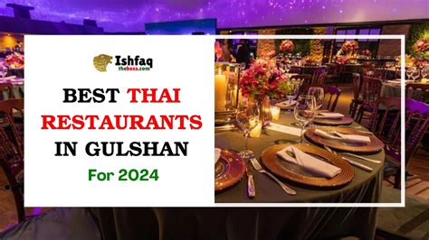 Best Thai Restaurants In Gulshan For 2024 Ishfaq H Arpon