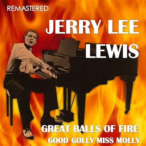 Jerry Lee Lewis Great Balls Of Fire 1957