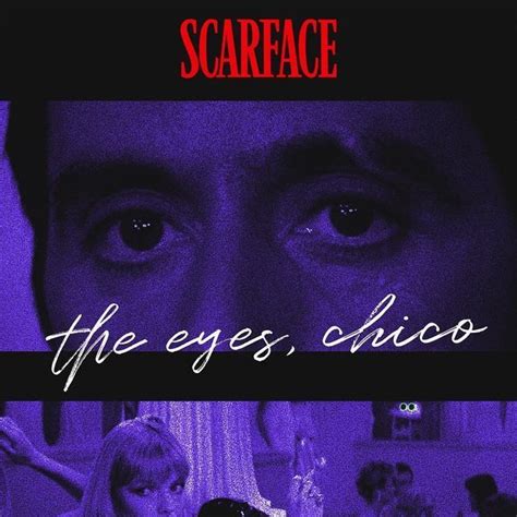 Amar On Instagram The Eyes Chico They Never Lie Scarface Poster