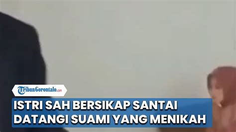 Istri Sah Bersikap Santai Datangi Suami Yang Menikah Diam Diam Youtube