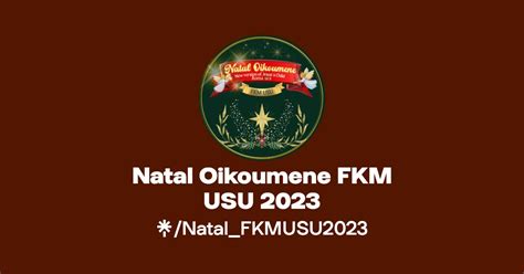 Natal Oikoumene FKM USU 2023 Linktree