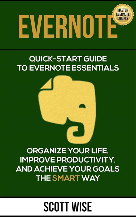 EVERNOTE Quick Start Guide To Evernote Essentials Organize Your Life