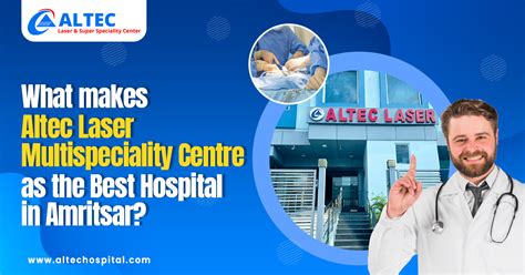 Advanced Healthcare With The Best Multispeciality Hospital In Amritsar By Altechospital Apr