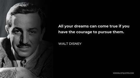 Walt Disney Quote All Your Dreams Can Come True If You Have The