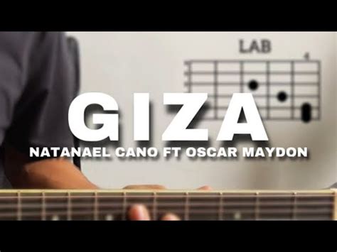 TUTORIAL GIZA NATANAEL CANO FT OSCAR MAYDON ACORDES COMO TOCAR EN