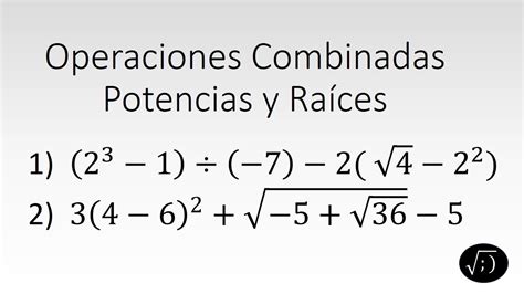 Operaciones Combinadas Con Potencias Y Raices Youtube