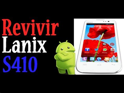 Tutorial Revivir Lanix Ilium S En Min Hd Funciona Youtube