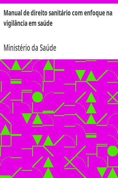 Manual de direito sanitário enfoque na vigilância em saúde