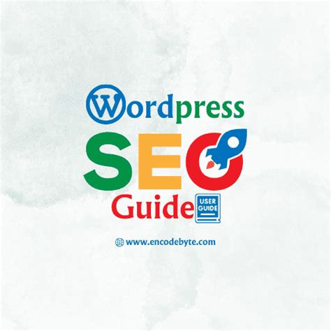 WordPress SEO Guide For Beginners EncodeByte