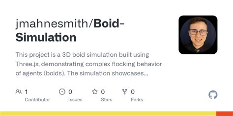 GitHub - jmahnesmith/Boid-Simulation: This project is a 3D boid simulation built using Three.js ...