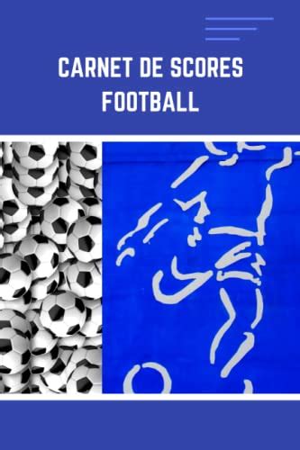 Carnet de scores football Cahier pour noter les résultats des matchs