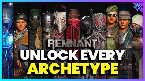 Remnant 2 How To Unlock Every Secret Archetype Youtube