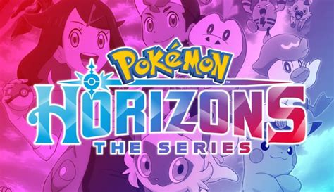 Pokemon Horizons Has Arrived On Netflix