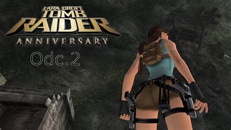 Zagrajmy W Tomb Raider Anniversary Odc 2 No Kuwa Wilki YouTube