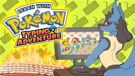 ЁБ ТВОЮ МАТЬ НА ЧТО Я ЖМАЛ Learn With Pokémon Typing Adventure НеОбзор Youtube