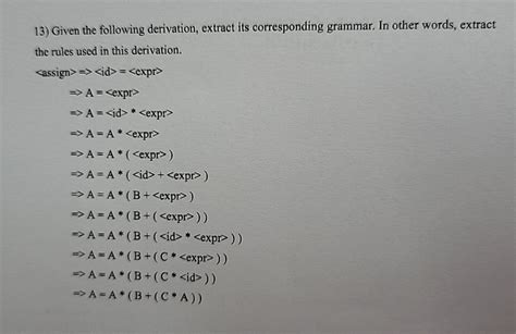 Solved Given The Following Derivation Extract Its Chegg