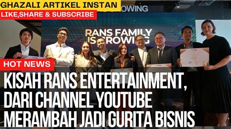 Kisah Rans Entertainment Dari Channel Youtube Merambah Jadi Gurita