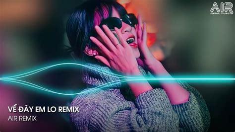 V Y Em Lo Remix Xa Nhau M Nh Em Au Em Gi U Anh C Hay Remix