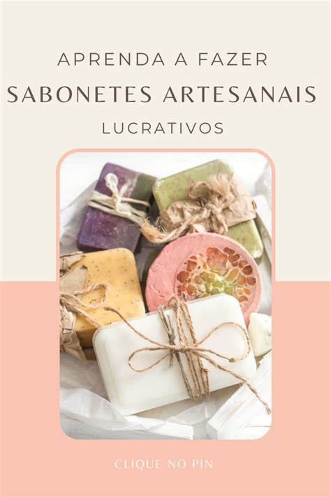 Sabonetes Artesanais Lucrativos Aprenda O Passo A Passo Food