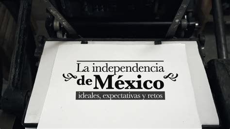 La Independencia de México - RTV En Línea