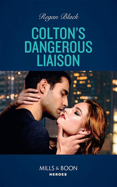 Coltons Dangerous Liaison The Coltons Of Grave Gulch Book 1 Mills And Boon Heroes Ebook