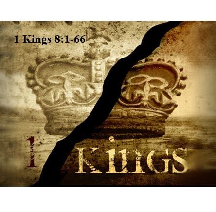 Bible Outlines - 1 Kings 8:1-66 - Dedication of the Temple