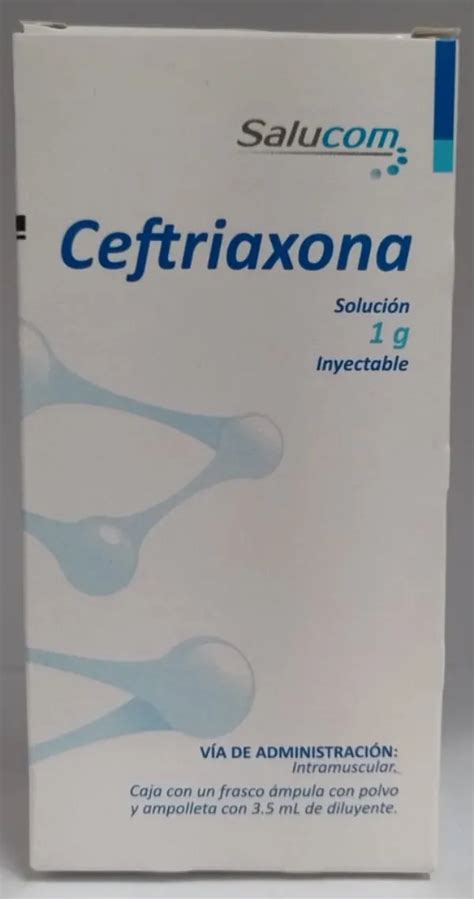 Ceftriaxona Soluci N Inyectable G Caja Con Un Frasco Mpula Con