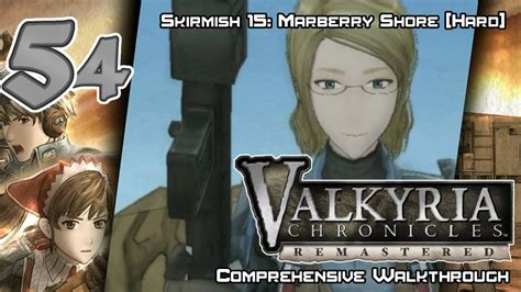 Valkyria Chronicles Remastered Walkthrough Ep 54 Skirmish 15